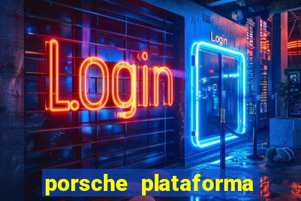 porsche plataforma de jogos